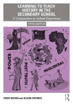Learning to Teach History in the Secondary School: A Companion to School Experience 5th edition