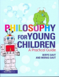 Philosophy for Young Children: A Practical Guide