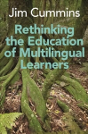 Rethinking the Education of Multilingual Learners: A Critical Analysis of Theoretical Concepts