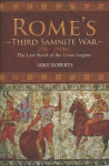 Rome's Third Samnite War, 298-290 BC: The Last Stand of the Linen Legion