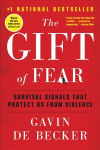 Gift of Fear: Survival Signals That Protect Us from Violence