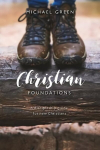 Christian Foundations: A discipleship guide for new Christians New edition