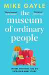 Museum of Ordinary People: The uplifting new novel from the bestselling author of Half a World Away