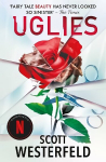 Uglies: The highly acclaimed series soon to be a major Netflix movie! Reissue
