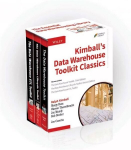 Kimball's Data Warehouse Toolkit Classics:The Data Warehouse Toolkit,3rd Edition;The Data Warehouse Lifecycle Toolkit,2nd Edition;The Data Warehouse E: 3 Volume Set