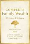 Complete Family Wealth - Wealth as Well-Being, 2nd Edition