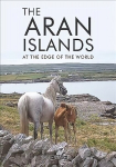 Aran Islands: At the Edge of the World