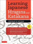 Learning Japanese Hiragana and Katakana: A Workbook for Self-Study Second Edition