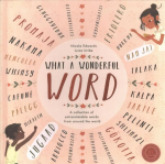 What a Wonderful Word: A Collection of Untranslatables from Around the World
