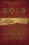 Gold: Israel Regardie's Lost Book of Alchemy Annotated edition