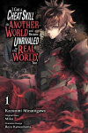 I Got a Cheat Skill in Another World and Became Unrivaled in The Real World, Too, Vol. 1