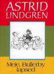 MEIE, BULLERBY LAPSED, ASTRID LINDGREN