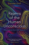 Realms of the Human Unconscious: Observations from LSD Research Main