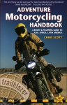 Adventure Motorcycling Handbook: A Route & Planning Guide - Asia, Africa & Latin America 8th Revised edition