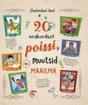 20 ERAKORDSET POISSI, KES MUUTSID MAAILMA,