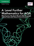 A Level Further Mathematics for AQA Mechanics Student Book (AS/A Level), A Level Further Mathematics for AQA Mechanics Student Book (AS/A Level)