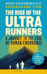 Rise of the Ultra Runners: A Journey to the Edge of Human Endurance Main
