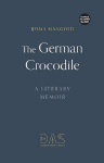 German Crocodile: A literary memoir