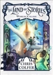 Land of Stories: Worlds Collide: Book 6