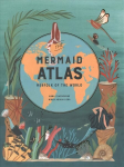 Mermaid Atlas: Merfolk of the World