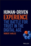 Human-Driven Experience - The Battle for Trust in the Digital Age: Understanding Consumer Behaviour in a Virtual World