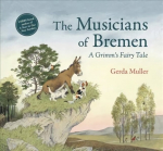 Musicians of Bremen: A Grimm's Fairy Tale