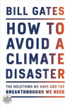 How to Avoid a Climate Disaster: The Solutions We Have and the Breakthroughs We Need Large type / large print edition