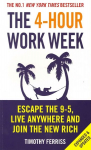4-Hour Work Week: Escape the 9-5, Live Anywhere and Join the New Rich