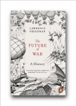 Future of War: A History