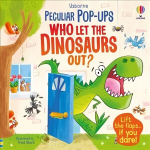 Who Let The Dinosaurs Out?: Who Let The Dinosaurs Out?