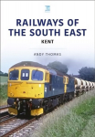 Railways of the South East: Kent: Kent