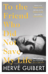 To the Friend Who Did Not Save My Life Main - Classic Edition