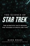 Science of Star Trek: The Scientific Facts Behind the Voyages in Space and Time