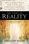 Story of Reality: How the World Began, How It Ends, and Everything Important that Happens in Between