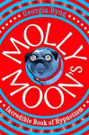 Molly Moon's Incredible Book of Hypnotism Unabridged edition