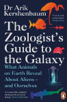 Zoologist's Guide to the Galaxy: What Animals on Earth Reveal about Aliens - and Ourselves