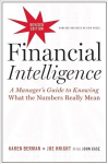 Financial Intelligence, Revised Edition: A Manager's Guide to Knowing What the Numbers Really Mean Revised Edition