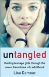 Untangled: Guiding Teenage Girls Through the Seven Transitions into Adulthood Main