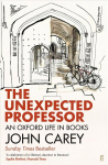 Unexpected Professor: An Oxford Life in Books Main