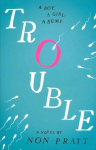Trouble