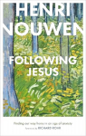 Following Jesus: Finding Our Way Home in an Age of Anxiety: Finding Our Way Home in an Age of Anxiety