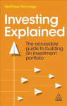 Investing Explained: The Accessible Guide to Building an Investment Portfolio