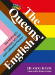 Queens' English: The LGBTQIAplus Dictionary of Lingo and Colloquial Expressions