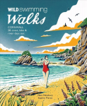 Wild Swimming Walks Cornwall: 28 coast, lake and river days out