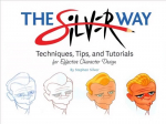 Silver Way: Techniques, Tips, and Tutorials for Effective Character Design