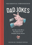 Essential Compendium of Dad Jokes: Best of the Worst Dad Jokes for the Painfully Punny Parent