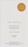 You Do You: How to Be Who You Are to Get What You Want