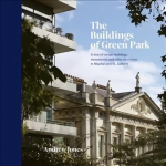Buildings of Green Park: A tour of certain buildings, monuments and other structures in Mayfair and St. James's