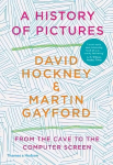 History of Pictures: From the Cave to the Computer Screen New Edition
