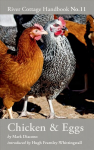 Chicken & Eggs: River Cottage Handbook No.11, No, 11